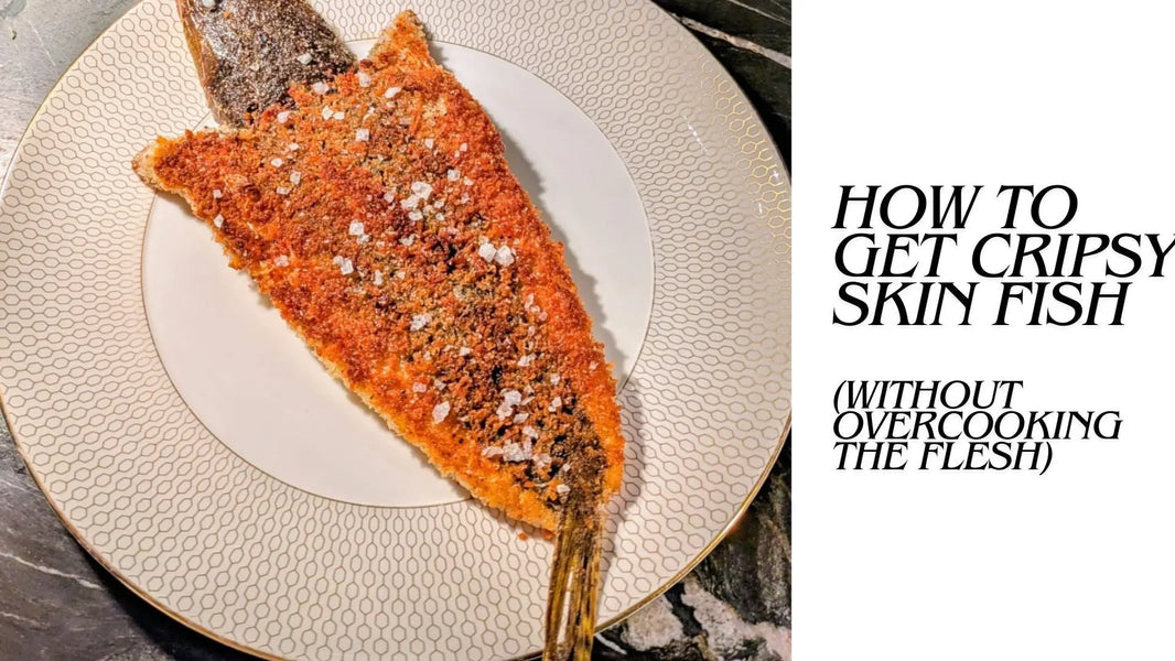 How to Get Crispy Fish Skin Without Overcooking the Flesh