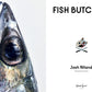 Fish Butchery by Josh Niland - SIGNED COPY